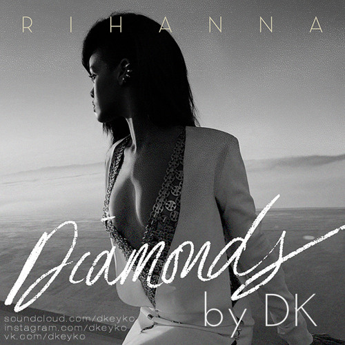 Rihanna - Diamonds